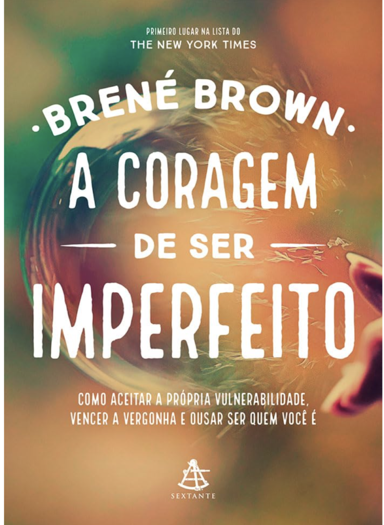 Livro de Brené Brown - A Coragem de ser imperfeito - descanso consciente